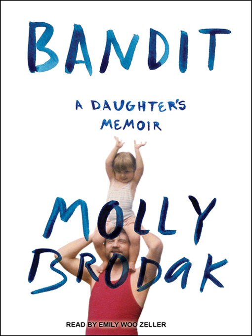 Title details for Bandit by Molly Brodak - Wait list
